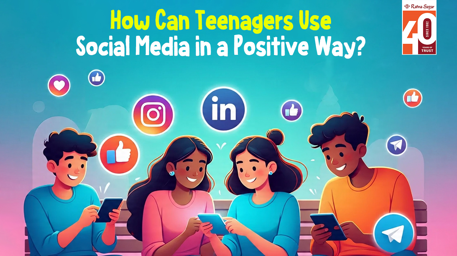 How Can Teenagers Use Social Media in a Positive Way?